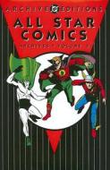 All Star Comics Archives di Gardner F. Fox, Jerry Siegel, Bill Finger, Jon L. Blummer edito da Dc Comics