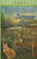 Summer Rose di Elizabeth Sinclair edito da Thorndike Press