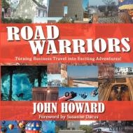 Road Warriors di John Howard edito da AuthorHouse