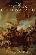 The Lockean Commonwealth di Ross J. Corbett edito da State University of New York Press