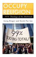 Occupy Religion di Reiger edito da Rowman & Littlefield