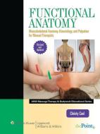 Functional Anatomy di Christy J. Cael edito da Lippincott Williams and Wilkins