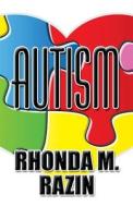 Autism di Rhonda M Razin edito da America Star Books