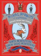 Royal Rabbits of London: Escape from the Tower di Santa Montefiore, Simon Sebag Montefiore edito da Simon + Schuster UK