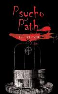 Psycho Path di J. C. Tolliver edito da AUTHORHOUSE