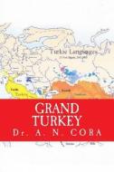 Grand Turkey di A. N. Cora, Dr a. N. Cora edito da Createspace