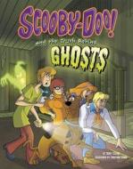 Scooby-Doo! and the Truth Behind Ghosts di Terry Lee Collins edito da CAPSTONE PR