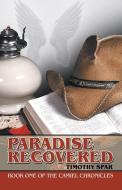 Paradise Recovered di Timothy Spar edito da iUniverse