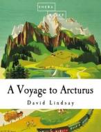 A Voyage to Arcturus di David Lindsay edito da Createspace