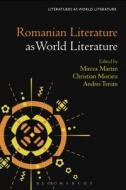 Romanian Literature as World Literature edito da CONTINNUUM 3PL