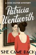 She Came Back di Patricia Wentworth edito da OPEN ROAD MEDIA MYSTERY & THRI