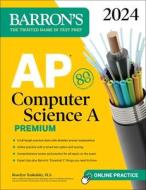 AP Computer Science a Premium, 2024: 6 Practice Tests + Comprehensive Review + Online Practice di Roselyn Teukolsky edito da BARRONS EDUCATION SERIES