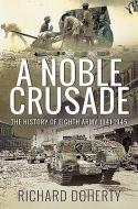 Noble Crusade di RICHARD DOHERTY edito da Pen & Sword Books