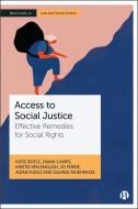 Access to Social Justice di Katie Boyle, Diana Camps, Kirstie English, Jo Ferrie, Aidan Flegg, Gaurav Mukherjee edito da Bristol University Press