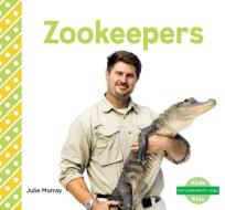 Zookeepers di Julie Murray edito da ABDO KIDS