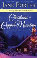 Christmas at Copper Mountain di Jane Porter edito da Tule Publishing Group, LLC
