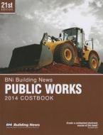 Bni Public Works Costbook 2014 edito da BNI Publications