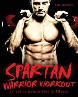 Spartan Warrior Workout di Dave Randolph edito da Ulysses Press