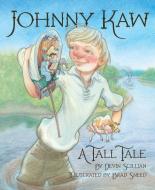 Johnny Kaw: A Tall Tale di Devin Scillian edito da SLEEPING BEAR PR
