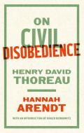 On Civil Disobedience di Hannah Arendt, Henry David Thoreau edito da LIB OF AMER