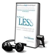 The Power of Less: The Fine Art of Limiting Yourself to the Essential... in Business and in Life [With Headphones] di Leo Babauta edito da Findaway World