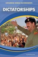 Dictatorships di Hal Marcovitz edito da Essential Library