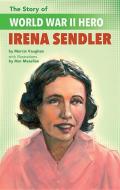 The Story of WWII Humanitarian Irena Sendler di Marcia Vaughan edito da LEE & LOW BOOKS INC