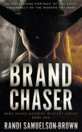 Brand Chaser: Dark Range One Brand Chaser: Dark Range One