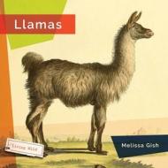 Llamas di Melissa Gish edito da Creative Education