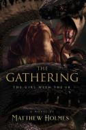 The Gathering (The Girl With the 18) di Matthew Holmes edito da CROSS SEAS PR
