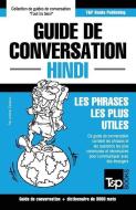 Guide de Conversation Français-Hindi Et Vocabulaire Thématique de 3000 Mots di Andrey Taranov edito da T&P BOOKS