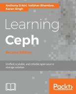 Learning Ceph - Second Edition di Anthony D'Atri, Vaibhav Bhembre, Karan Singh edito da PACKT PUB
