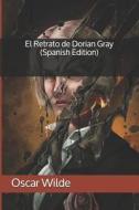 SPA-RETRATO DE DORIAN GRAY (SP di Oscar Wilde edito da INDEPENDENTLY PUBLISHED