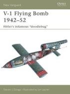 V-1 Flying "Buzz" Bomb, 1942-52 di Steven Zaloga edito da Bloomsbury Publishing PLC