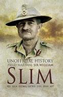Slim: Unofficial History di John Douglas edito da Pen & Sword Books Ltd