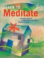 Learn To Meditate di David Fontana edito da Watkins Media