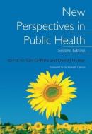 New Perspectives in Public Health, Second Edition di Sian Griffiths edito da CRC Press