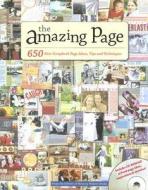 The 650 Scrapbook Page Ideas, Tips And Techniques edito da F&w Publications Inc