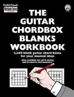 The Guitar Chordbox Blanks Workbook di Tobe A. Richards edito da Cabot Books