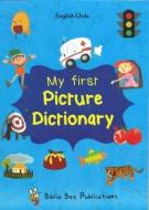 My First Picture Dictionary: English-Urdu: Over 1000 Words di Maria Watson edito da IBS Books