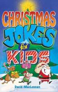 Christmas Jokes for Kids di David Maclennan edito da Folklore Publishing