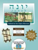 Torah Reading Guides: Yonah (Yom Kippur PM Haftarah) di Elliott Michaelson Majs edito da Adventure Judaism Classroom Solutions, Inc.