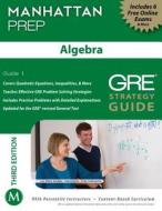 Algebra Gre Strategy Guide di Manhattan Prep edito da Manhattan Prep Publishing