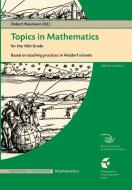 Topics in Mathematics for the Tenth Grade di Markus Hunig, Arnold Bernhard, And Others edito da Waldorf Publications