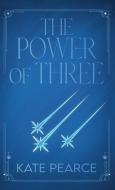 The Power of Three di Kate Pearce edito da Kate Pearce
