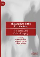 Thatcherism In The 21st Century edito da Springer Nature Switzerland Ag