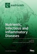 Nutrients, Infectious and Inflammatory Diseases edito da MDPI AG