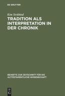 Tradition als Interpretation in der Chronik di Kim Strübind edito da Gruyter, Walter de GmbH