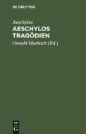 Aeschylos Tragödien di Aeschylus edito da De Gruyter