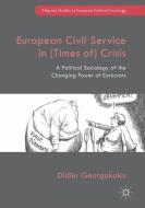 European Civil Service in (Times of) Crisis di Didier Georgakakis edito da Springer-Verlag GmbH
